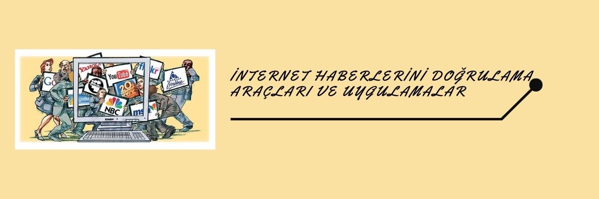 İnternet Haberlerini Doğrulama Araçları ve Uygulamalar