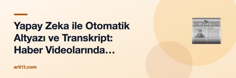 Yapay Zeka ile Otomatik Altyazı ve Transkript: Haber Videolarında Erişilebilirlik Devrimi
