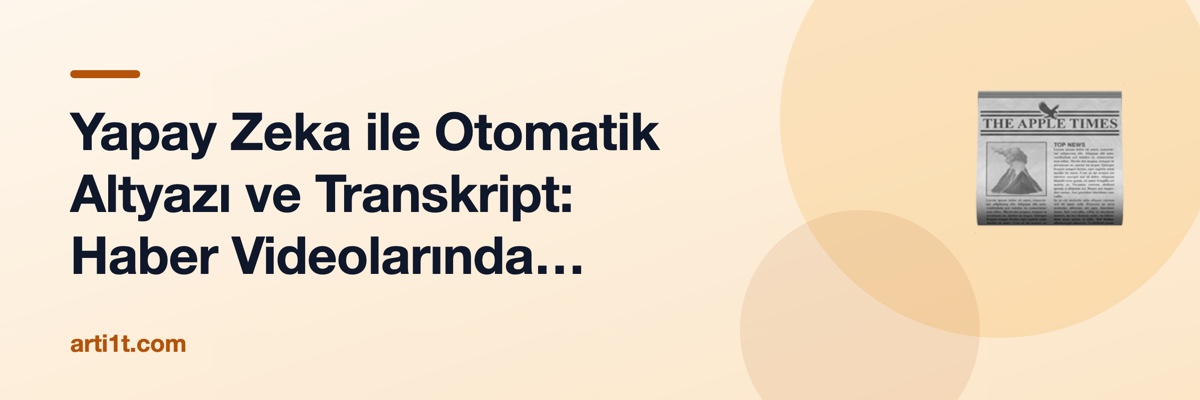 Yapay Zeka ile Otomatik Altyazı ve Transkript: Haber Videolarında Erişilebilirlik Devrimi
